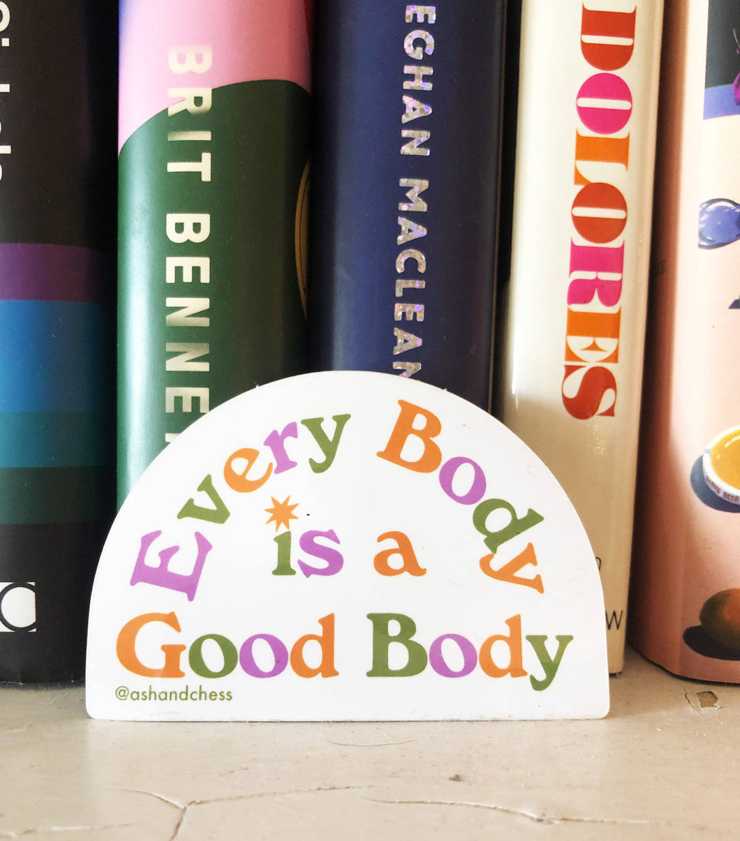 Sticker - Every Body Is A Good Body